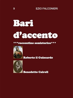 cover image of Bari d'accento 9   -Roberto il Guiscardo Benedetto Cairoli